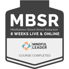Mindfulness-Based Stress Reduction - Mindful Leader Course Completed badge